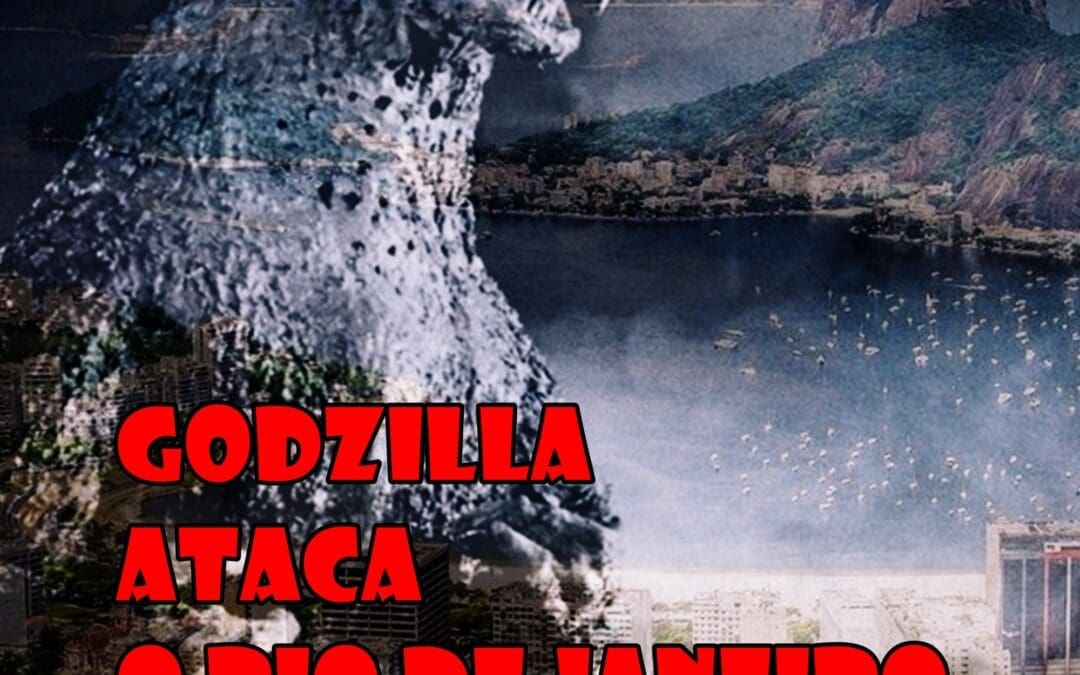 Godzilla Ataca o Rio de Janeiro